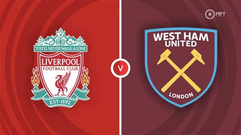West Ham United vs Liverpool Predictions .